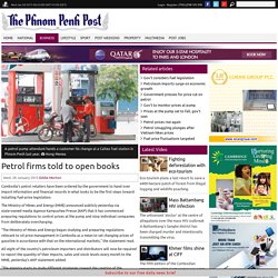 Petrol firms told to open books, Business, Phnom Penh Post