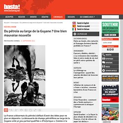 Du pétrole au large de la Guyane ? Une bien mauvaise nouvelle - Ruée vers l'or noir