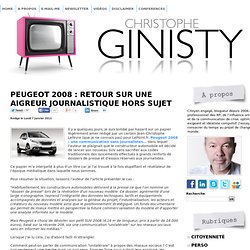 Aigreur journalistique (Blog C. Ginisty sur Peugeot 2008)