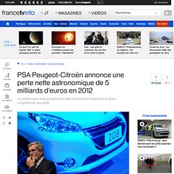 PSA Peugeot-Citroën annonce une perte nette astronomique de 5 milliards d'euros en 2012
