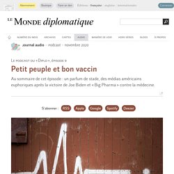 Petit peuple et bon vaccin (Le Monde diplomatique, novembre 2020)