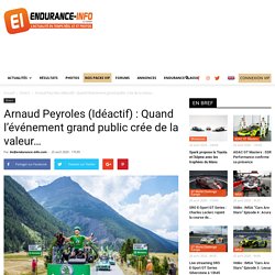 Arnaud Peyroles (Idéactif) : Quand l’événement grand public crée de la valeur…