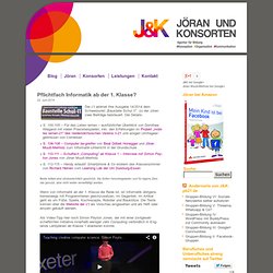 J&K – Jöran und Konsorten » » Pflichtfach Informatik ab der 1. Klasse?