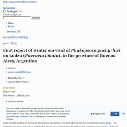 First report of winter survival of Phakopsora pachyrhizi on kudzu ( Pueraria lobata), in the province of Buenos Aires, Argentina