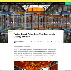 Paris’s Grand Palais Gets Phantasmagoric Canopy of Color