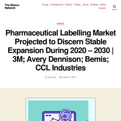 Pharmaceutical Labelling Market Projected to Discern Stable Expansion During 2020 – 2030