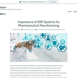 Importance of ERP Systems for Pharmaceutical Manufacturing – Aspert