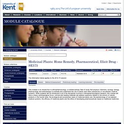 Medicinal Plants: Home Remedy, Pharmaceutical, Illicit Drug - SE575 - Module Catalogue