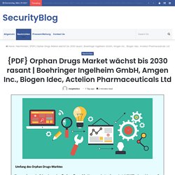 Boehringer Ingelheim GmbH, Amgen Inc., Biogen Idec, Actelion Pharmaceuticals Ltd – SecurityBlog