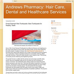 Andrews Pharmacy: Hair Care, Dental and Healthcare Services: Email Diamant Red Toothpaste: Best Toothpaste for Healthy Teeth