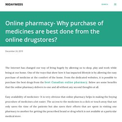 Online pharmacy- Why purchase of medicines are best done from the online drugstores?