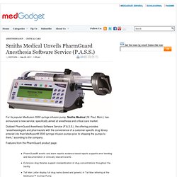 Smiths Medical Unveils PharmGuard Anesthesia Software Service (P.A.S.S.)