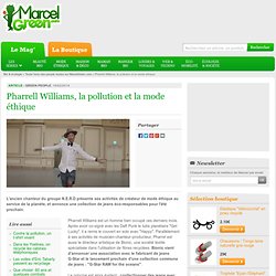 Pharrell Williams, la pollution et la mode éthique
