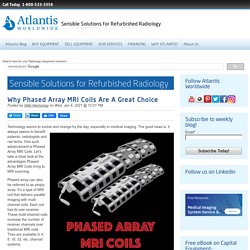 Why Phased Array MRI Coils Are A Great Choice