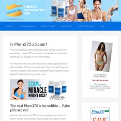 The Phen375 Scam or Miracle Drug? Read this before buying.