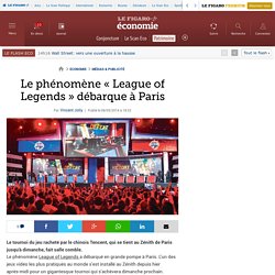 Le phénomène « League of Legends » débarque à Paris