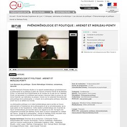 Phénoménologie et politique : Arendt et Merleau-Ponty - Ecole Normale Supérieure de Lyon