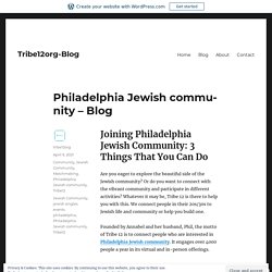 Philadelphia Jewish community – Blog – Tribe12org-Blog