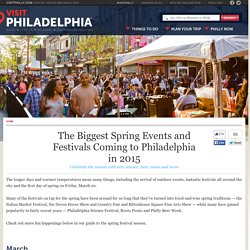 The Biggest Spring Events and Festivals Coming to Philadelphia in 2015