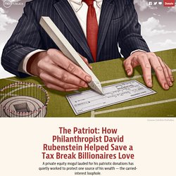 How Philanthropist David Rubenstein Helped Save the Carried-Interest Tax Loophole