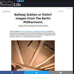 Railway Station or Violin? Images From The Berlin Philharmonic – RealClearLife