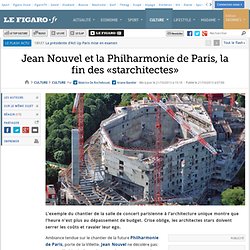 Jean Nouvel et la Philharmonie de Paris, la fin des «starchitectes»