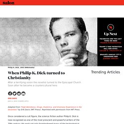 When Philip K. Dick turned to Christianity