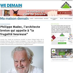 Philippe Madec, l'architecte breton qui appelle à "la frugalité heureuse"