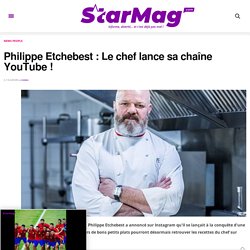 Philippe Etchebest : Le chef lance sa chaîne YouTube !