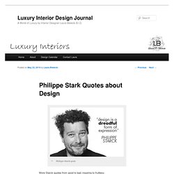 Philippe Stark Quotes about Design