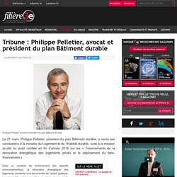Philippe Pelletier, avocat et président du plan Bâtiment durable - 20/04/17