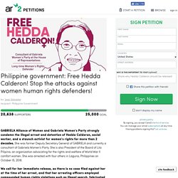 texte de la pétition: Philippine government: Free Hedda Calderon! Stop the attacks against women human rights defenders!