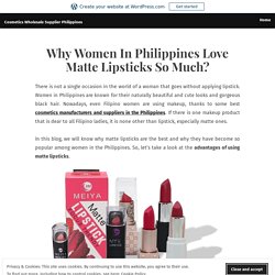 Why Women In Philippines Love Matte Lipsticks So Much? – Cosmetics Wholesale Supplier Philippines