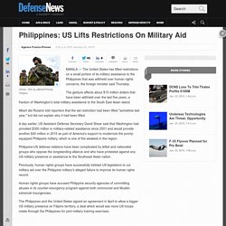 Philippines: US Lifts Restrictions On Military Aid