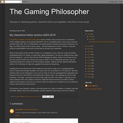 The Gaming Philosopher: My interactive fiction archive 2004-2019