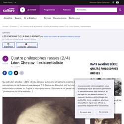 Quatre philosophes russes (2/4) : Léon Chestov, l’existentialiste