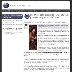 Les philosophes grecs de l'Antiquité - 3e partie : Leucippe et Démocrite