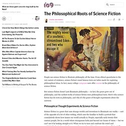 The Philosophical Roots of Science Fiction