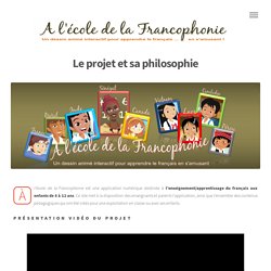 application numérique destinée à l’enseignement/apprentissage du français aux enfants de 8 à 12 ans.