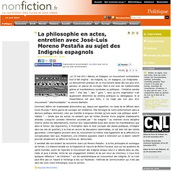 La philosophie en actes, entretien avec José-Luis Moreno Pestaña au sujet des Indignés espagnols