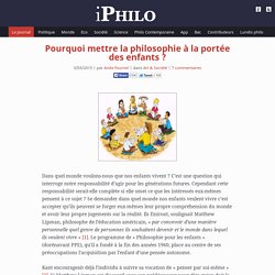 Pourquoi mettre la philosophie à la portée des enfants ?