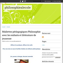 Philosophie avec les enfants et littérature de jeunesse - philosophiealecole