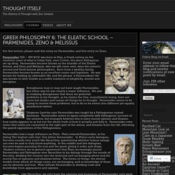 Greek Philosophy 6: The Eleatic School – Parmenides, Zeno & Melissus