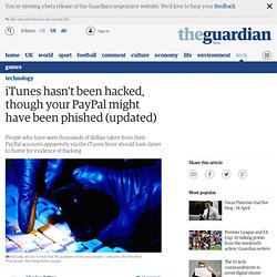 iTunes hasn't been hacked, though your PayPal might have been phished (updated)