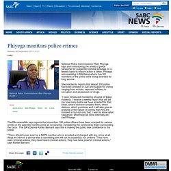 Phiyega monitors police crimes:Monday 30 September 2013