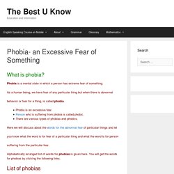 Phobia: A list of words for fear of something- TheBestUknow