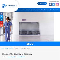 Phobias: The Journey to Recovery