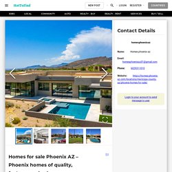 Homes for sale Phoenix AZ – Phoenix homes of quality, features and value