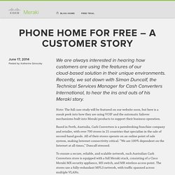 Phone Home for Free – A Customer Story « Cisco Meraki Blog