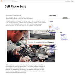 Cell Phone Zone: How to Fix Smartphone Sound Issues
